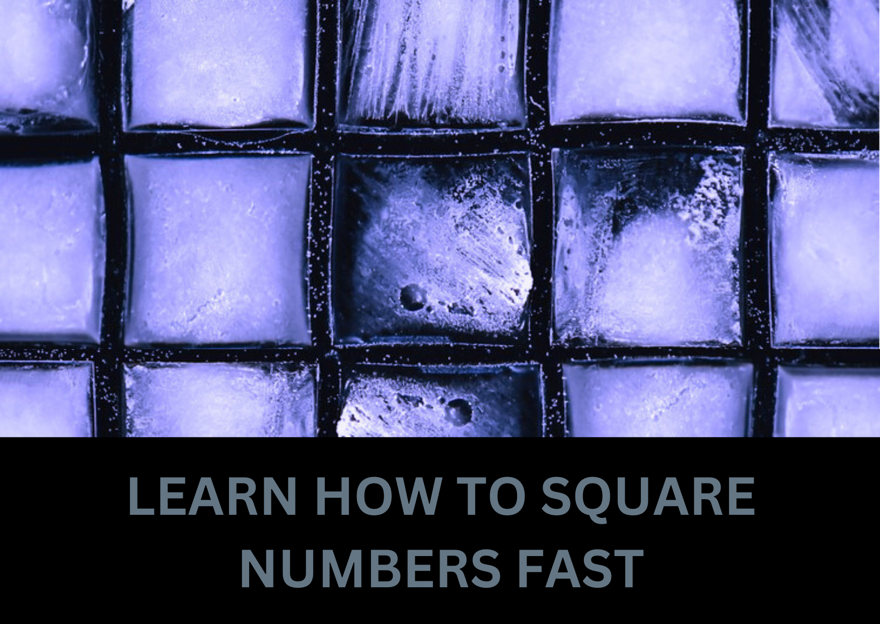 LEARN HOW TO SQUARE NUMBERS FAST